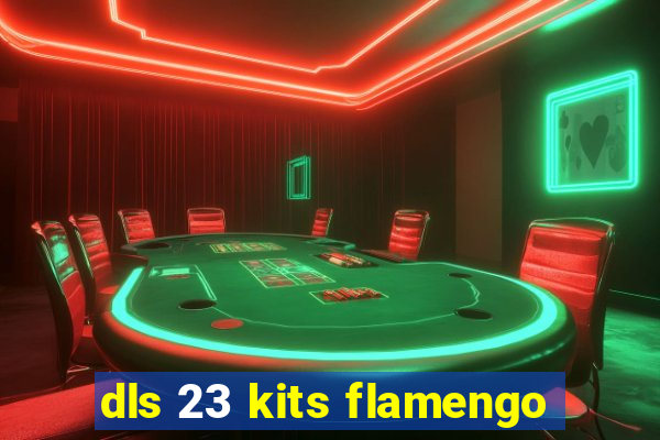 dls 23 kits flamengo